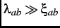 $ \lambda_{ab} \gg \xi_{ab}$