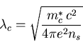 \begin{displaymath}\lambda_{c} = \sqrt{ \frac{m_{c}^{*} \, c^{2}}{4 \pi e^{2} n_{s}}}
\end{displaymath}