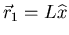 $\vec{r}_{1} = L \widehat{x}$