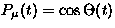 $P_{\mu}(t)=\cos\Theta(t)$