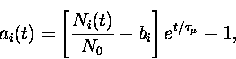 \begin{displaymath}
a_i(t) = \left[ \frac{N_i(t)}{N_0} - b_i \right] {e}^{t/\tau_{\mu}} -1,\end{displaymath}